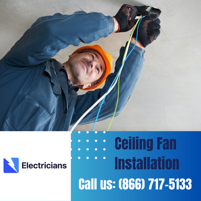 Expert Ceiling Fan Installation Services | Lawrenceville Electricians